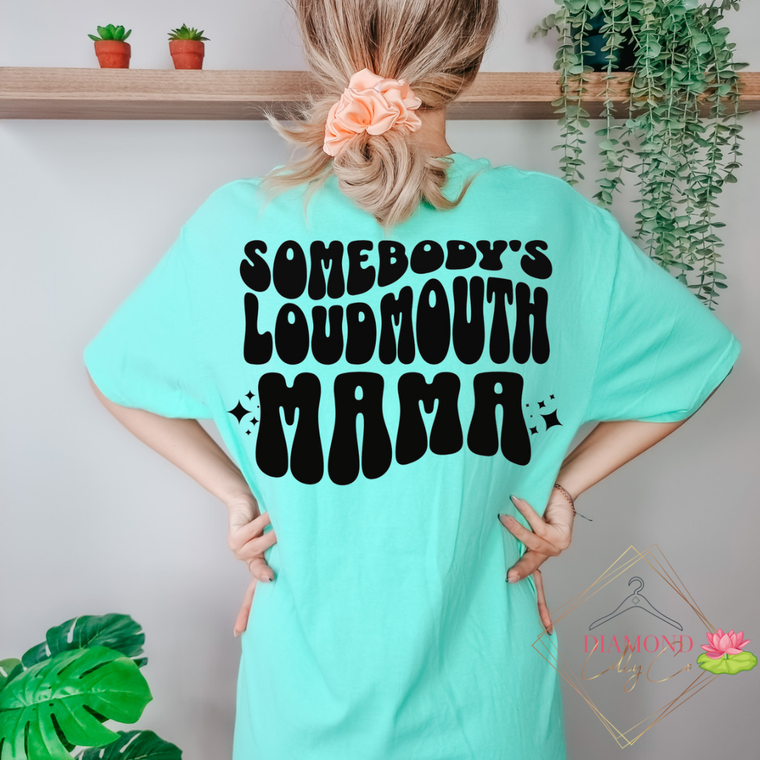 Somebody's Loudmouth Mama