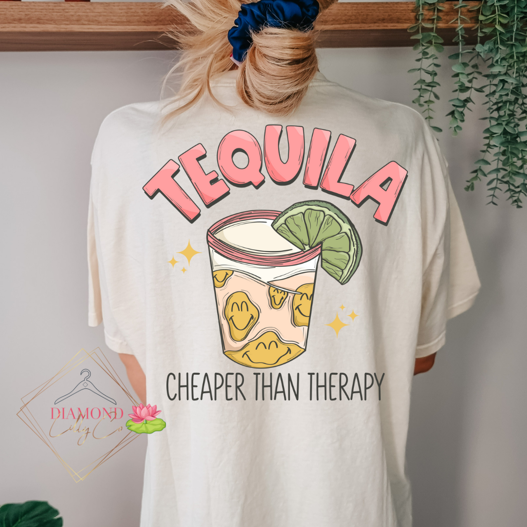 Tequila is Cheaper Than Therapy