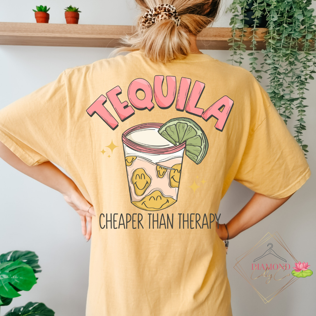 Tequila is Cheaper Than Therapy