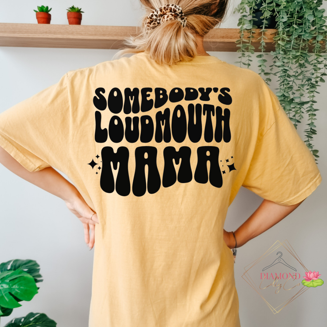 Somebody's Loudmouth Mama