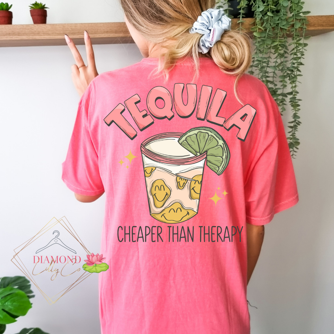 Tequila is Cheaper Than Therapy