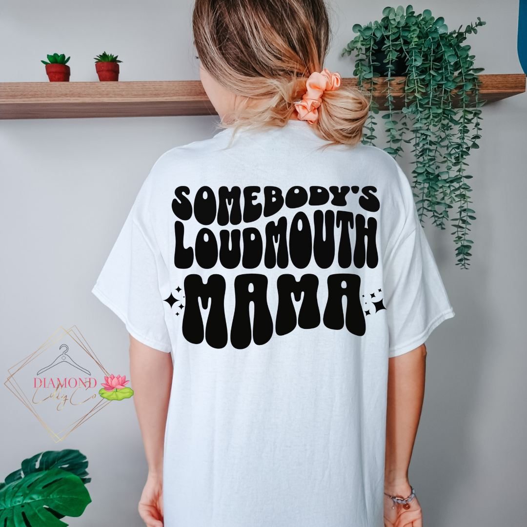 Somebody's Loudmouth Mama