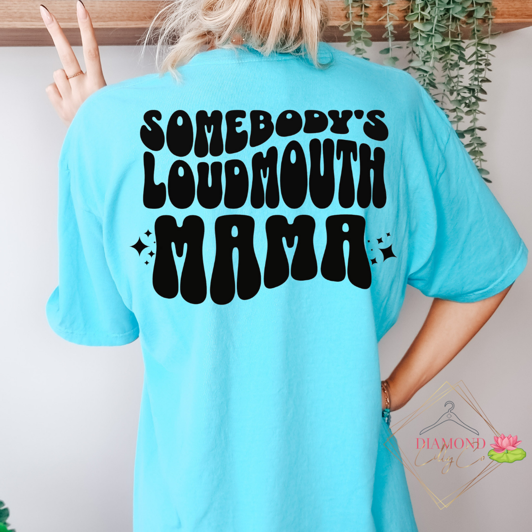 Somebody's Loudmouth Mama