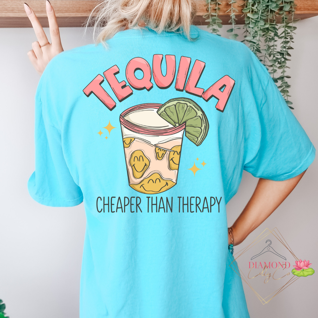 Tequila is Cheaper Than Therapy