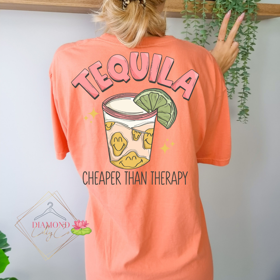 Tequila is Cheaper Than Therapy