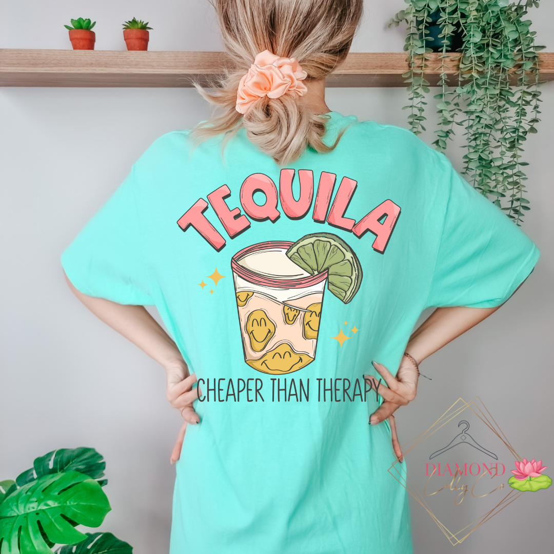 Tequila is Cheaper Than Therapy